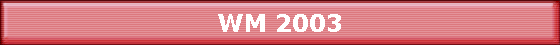 WM 2003